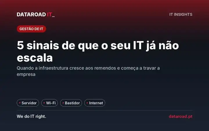 Infraestrutura de IT que não escala: cinco sinais de alerta, do servidor no limite ao Wi-Fi que cai — DataRoad