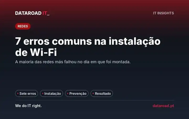 Instalação de Wi-Fi empresarial: os 7 erros mais comuns e como evitá-los todos de uma vez — DataRoad