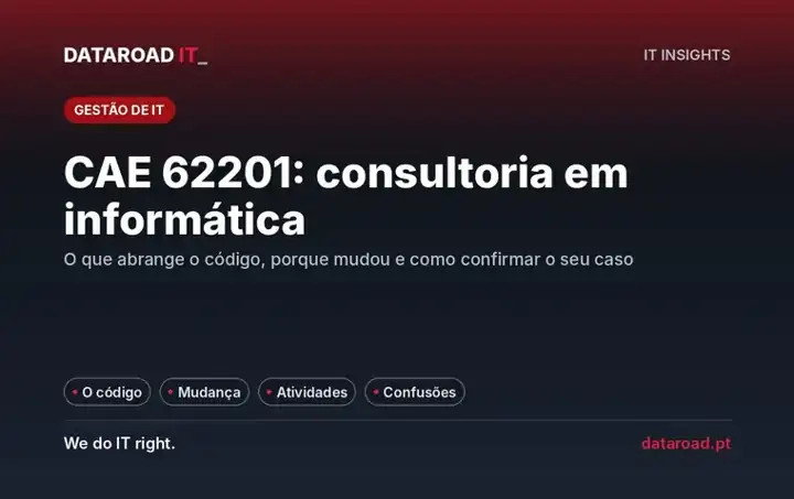 CAE 62201 consultoria em informática: o que abrange, porque mudou e como confirmar — DataRoad