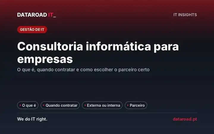 Consultoria informática para empresas: o que é, quando contratar e como escolher parceiro — DataRoad