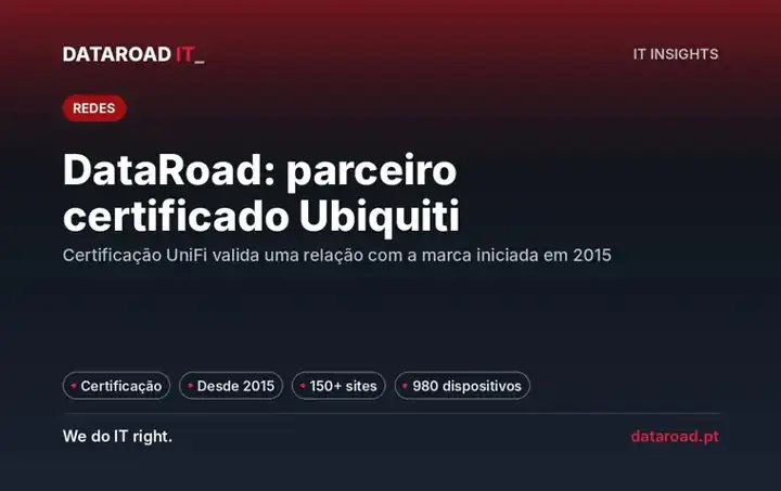 Parceiro certificado Ubiquiti: DataRoad obtém a certificação UniFi com 150+ sites ativos — DataRoad