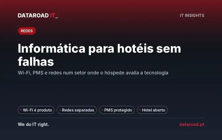 Informática para hotéis: Wi-Fi para hóspedes, PMS e redes separadas que não podem falhar — DataRoad