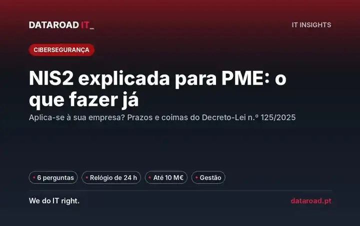 NIS2 explicada para PME: a quem se aplica, prazos de notificação, coimas e medidas técnicas a tomar — DataRoad