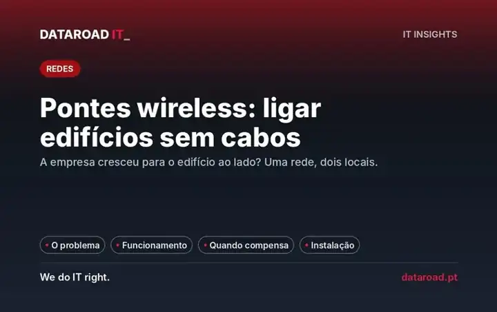 Pontes wireless para ligar edifícios e armazéns sem cabos: como funcionam e quando compensam — DataRoad