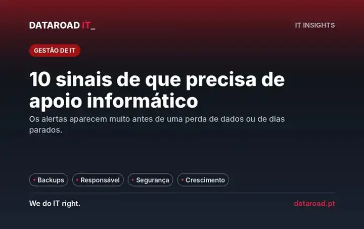 Apoio informático profissional: 10 sinais de alerta de que a sua empresa precisa de profissionalizar o IT — DataRoad