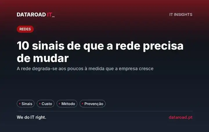 Modernização da rede informática: dez sinais de alerta e como fazer uma atualização bem feita na empresa — DataRoad