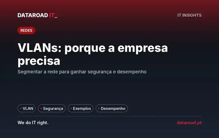 VLANs e segmentação de rede na empresa: o que são e porque melhoram a segurança e o desempenho — DataRoad